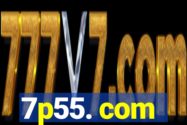 7p55. com